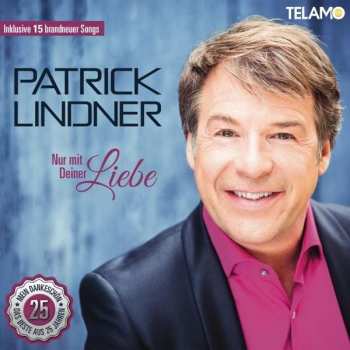 Album Patrick Lindner: Nur Mit Deiner Liebe