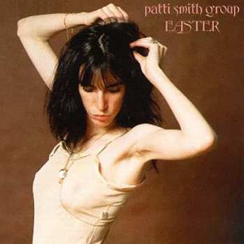 LP Patti Smith Group: Easter 642369