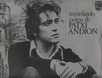 Patxi Andión: Recordando Éxitos De Patxi Andión