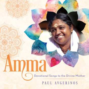 CD Paul Avgerinos: Amma - Devotional songs to the Divine Mother 658518