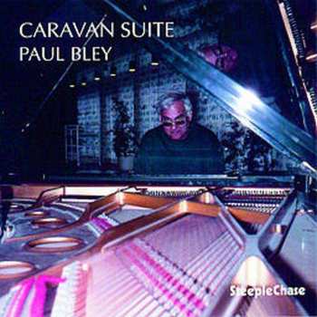 Album Paul Bley: Caravan Suite