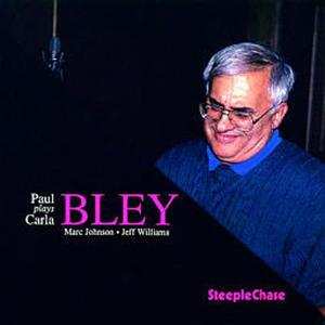 CD Paul Bley: Paul Bley Plays Carla Bley 455491