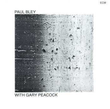 CD Paul Bley: Paul Bley With Gary Peacock 631506