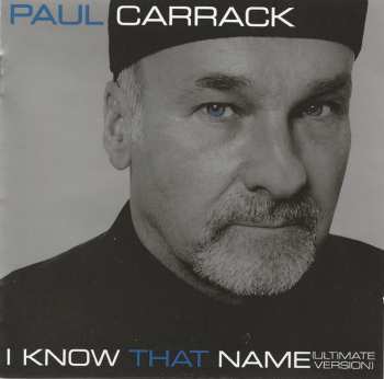 CD Paul Carrack: I Know That Name (Ultimate Version) DLX 637782