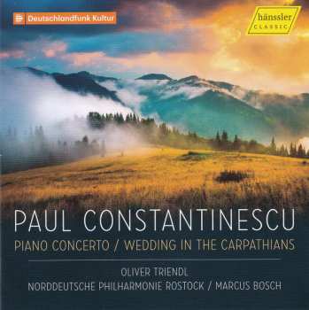 Album Paul Constantinescu: Piano Concerto / Wedding In The Carpathians