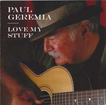 Album Paul Geremia: Love My Stuff