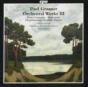 Orchestral Works III Piano Concerto • Sinfonietta • Divertimento • Swedish Dances