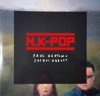 LP Paul Heaton + Jacqui Abbott: N.K-Pop 662632