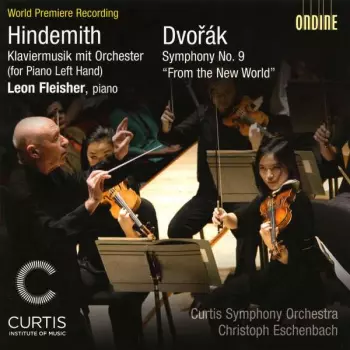 Hindemith — Klaviermusik Mit Orchester (For Piano Left Hand); Dvorák — Symphony No. 9 "From The New World"