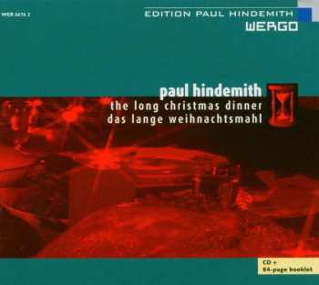 Album Paul Hindemith: The Long Christmas Dinner / Das Lange Weihnachtsmahl