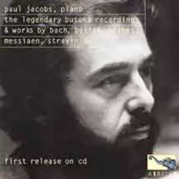 Paul Jacobs: The Legendary Busoni Recordings