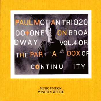 Paul Motian Trio 2000 + One: On Broadway Vol.4 Or The Paradox Of Continuity