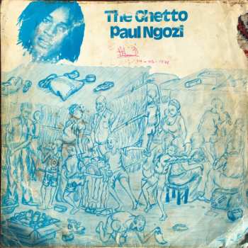 Album Paul Ngozi: The Ghetto