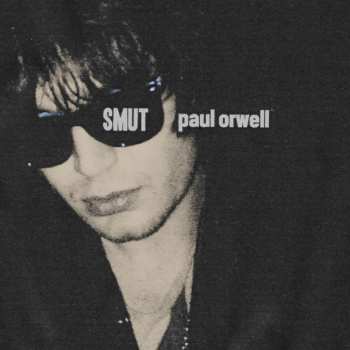 Album Paul Orwell: Smut