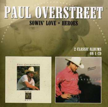 CD Paul Overstreet: Sowin' Love + Heroes 475265