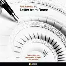 Paul Wertico Trio: Letter From Rome