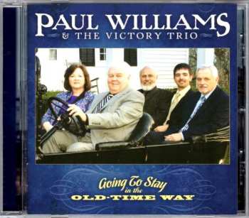 Album Paul Williams & The Victory Trio: Going To Stay In The Old-Time Way