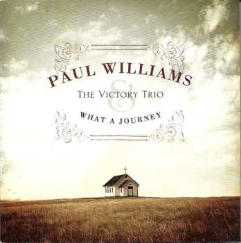 Album Paul Williams & The Victory Trio: What A Journey