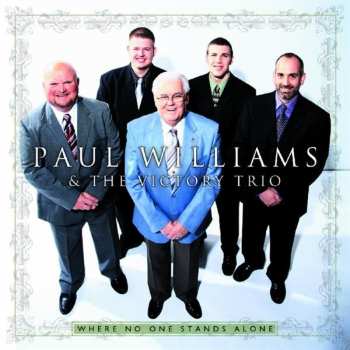 CD Paul Williams & The Victory Trio: Where No One Stands Alone 570218