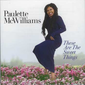 Album Paulette McWilliams: These Are The Sweet Things