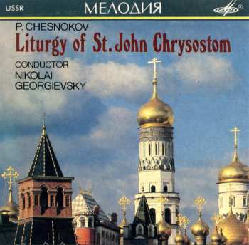 Album Pavel Chesnokov: Liturgy of St. John Chrysostom