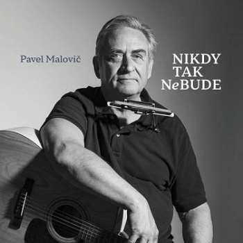 CD Pavel Malovič: Nikdy Tak Nebude 556624