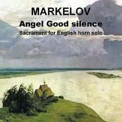 Angel Good Silence - Sacrament For English Horn Solo