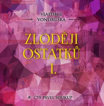 Vondruška: Zloději Ostatků I.