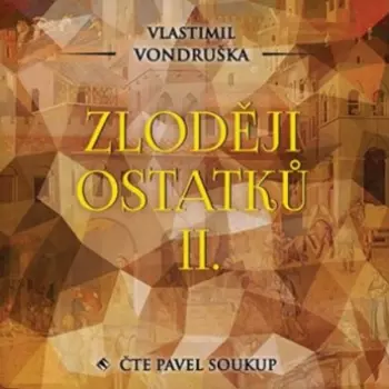 Vondruška: Zloději Ostatků Ii.