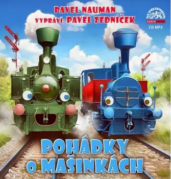 Nauman: Pohádky O Mašinkách