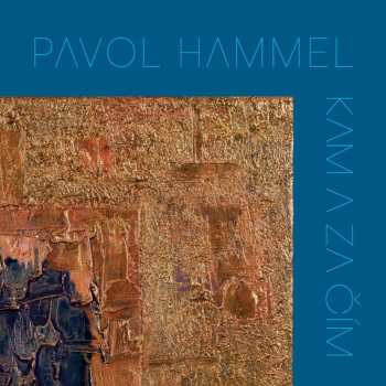 CD Pavol Hammel: Kam A Za čím 638931