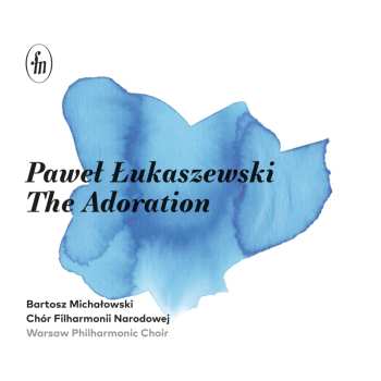 CD Paweł Łukaszewski: Geistliche Chorwerke 621897