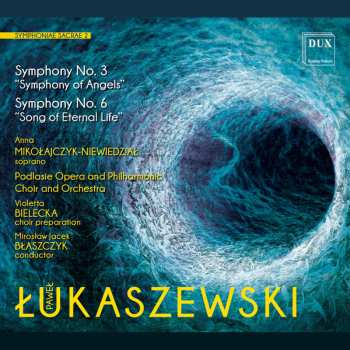 Album Paweł Łukaszewski: Symphonien Nr.3 & 6