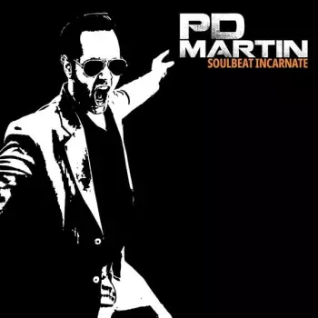 Pd Martin: Soulbeat Incarnate