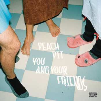 Album Peach Pit: You And Your Friends 