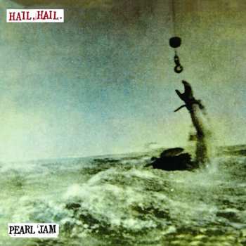 SP Pearl Jam: Hail, Hail 568453