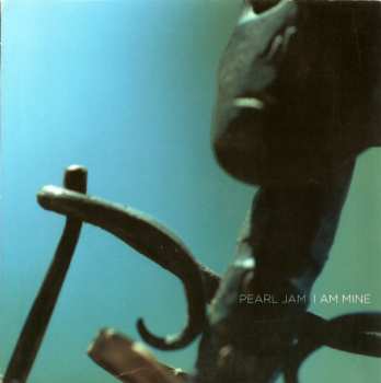 SP Pearl Jam: I Am Mine CLR 601508