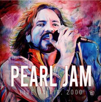 Album Pearl Jam: Live On Air, 2000