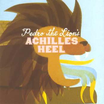 Pedro The Lion: Achilles Heel