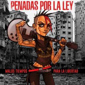 Album Penadas Por La Ley: Malos Tiempos Para La Libertad