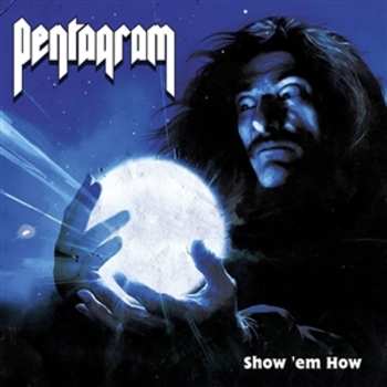 LP Pentagram: Show 'em How (ltd. Royal Blue Vinyl) 650324