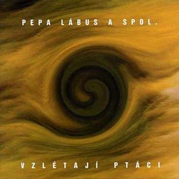 Album Pepa Lábus & Spol.: Vzlétají Ptáci