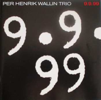 Album Per Henrik Wallin Trio: 9.9.99