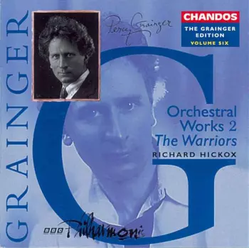 Percy Grainger: Orchestral Works 2 (The Warriors)