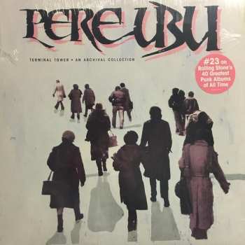 LP Pere Ubu: Terminal Tower - An Archival Collection 593471