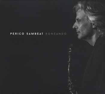 Album Perico Sambeat Sextet: Roneando