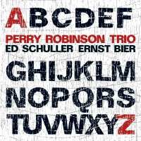 CD Perry Robinson Trio: From A To Z 257075