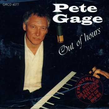 CD Pete Gage: Out Of Hours 570889