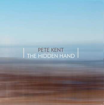 Album Pete Kent: The Hidden Hand