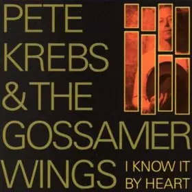 Pete Krebs: I Know It By Heart